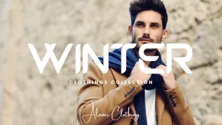 Amazing Latest Clothing Collection for Winter - Alanic Clothing