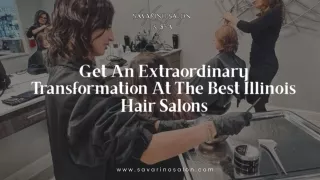 Get An Extraordinary Transformation At The Best Illinois Hair Salons