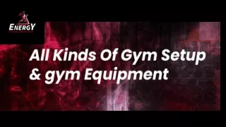 Gym Equipments in Coimbatore, Salem, Erode, Chennai, Madurai, Trichy, and Tirupu