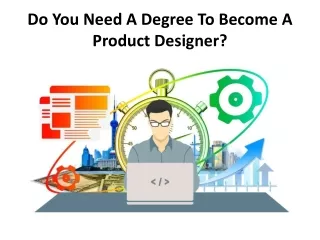 Do You Need A Degree To Become A Product Designer