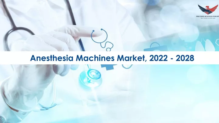 anesthesia machines market 2022 2028