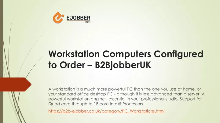 workstation computers configured to order b2bjobberuk