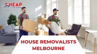House Removalists Melbourne |Cheap Removalists Melbourne