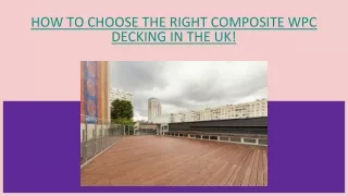 HOW TO CHOOSE THE RIGHT COMPOSITE WPC DECKING IN THE UK!