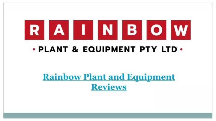 rainbow plant and equipment reviews