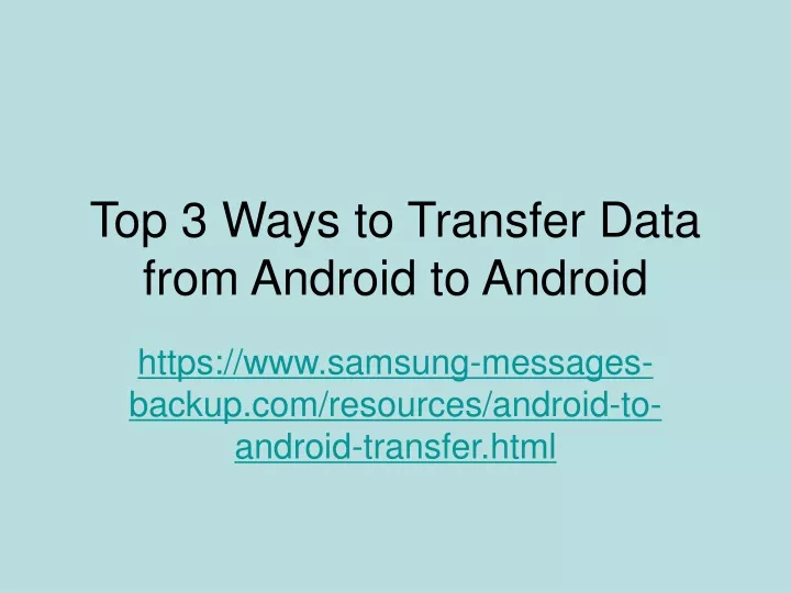 top 3 ways to transfer data from android to android