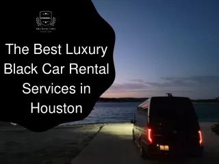 The Best Luxury Black Car Rental Services in Houston