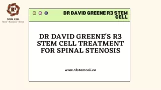 Dr David Greene's R3 Stem Cell Treatment For Spinal Stenosis