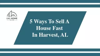 5 Ways To Sell A House Fast In Harvest, AL | LVL Home Solutions