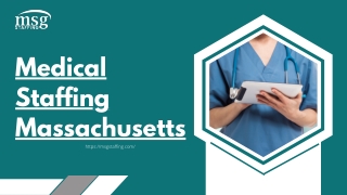 Never run out of medical staffing in Massachusetts