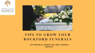 Tips To Grow Your Rockford Funerals