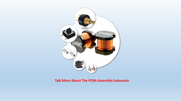 talk more about the pcba assembly indonesia