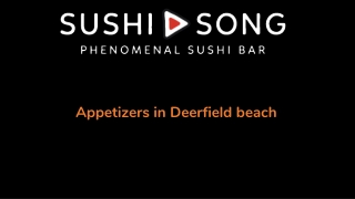 Appetizers in Deerfield beach