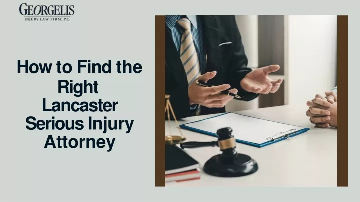 how to find the right lancaster serious injury