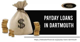 Get the best PayDay Loans in Dartmouth with Tidewater Financial!