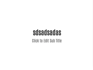 sdsadsadas click to edit sub title