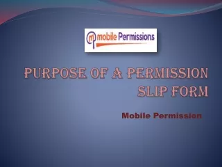 What is the purpose of a Permission Slip Form