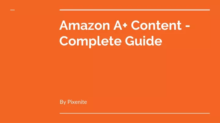 amazon a content complete guide