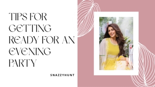 tips for getting ready for an evening party