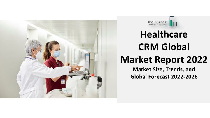 healthcare crm global market report 2022 market