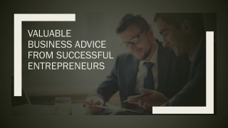 Valuable Business Advice From Successful Entrepreneurs