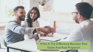 What Is The Difference Between Real Estate And Real Property