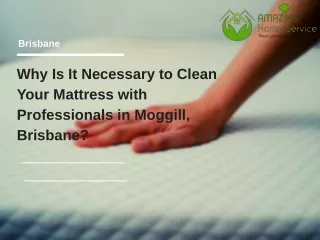 Why Is It Necessary to Clean Your Mattress with Professionals in Moggill, Brisbane