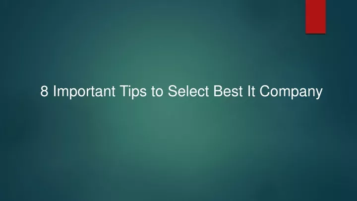 8 important tips to select best it company