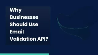 Why Businesses Should Use Email Validation API?