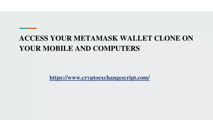 access your metamask wallet clone on your mobile and computers