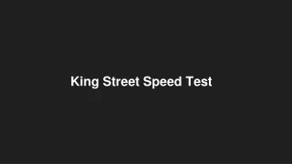 king street speed test