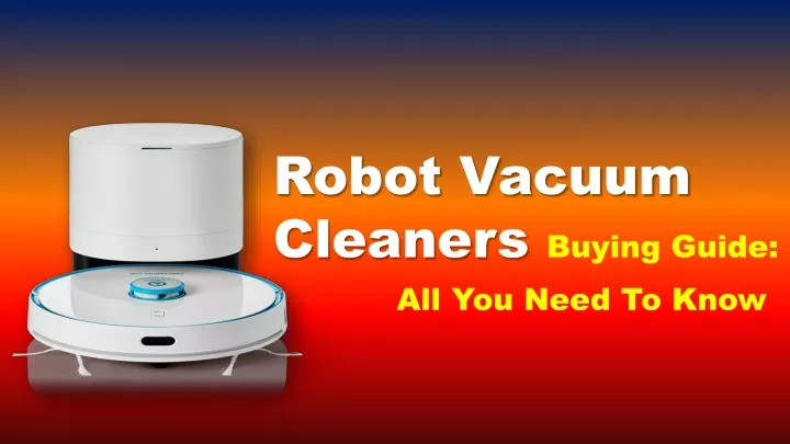 robot vacuum cleaners buying guide