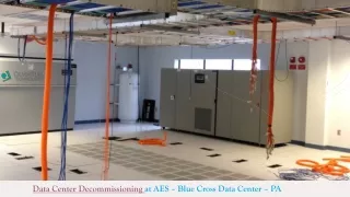 Data Center Decommissioning at AES – Blue Cross Data Center – PA