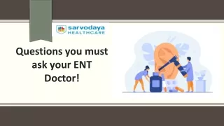 questions you must ask your ent doctor