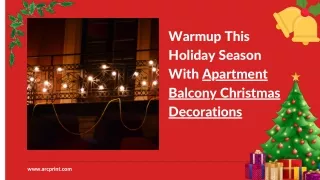 Warmup This Holiday Season With Apartment Balcony Christmas Decorations