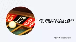How Did Matka Evolve and Get Popular
