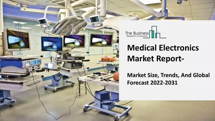medical electronics market report market size