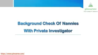 Background Check Of Nannies With Private Investigator