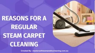 Reasons for a Regular steam carpet cleaning