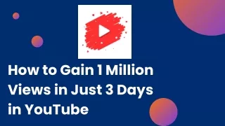 How to Gain 1 Million Views in Just 3 Days in YouTube