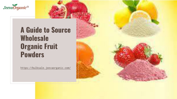 a guide to source wholesale organic fruit powders