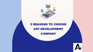 5 Reasons to Choose App Development Company