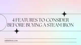 4 features to consider before buying a steam iron