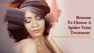 Reasons To Choose A Spider Veins Treatment