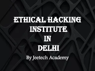 Ethical Hacking Institute in Delhi