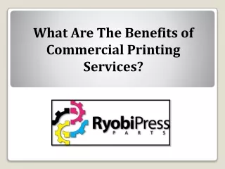 What Are The Benefits of Commercial Printing Services