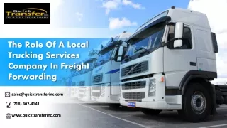 The Role of a Local trucking services Company in Freight Forwarding