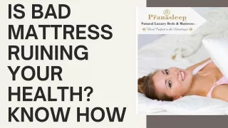 Is Bad Mattress Ruining Your Health? Know How