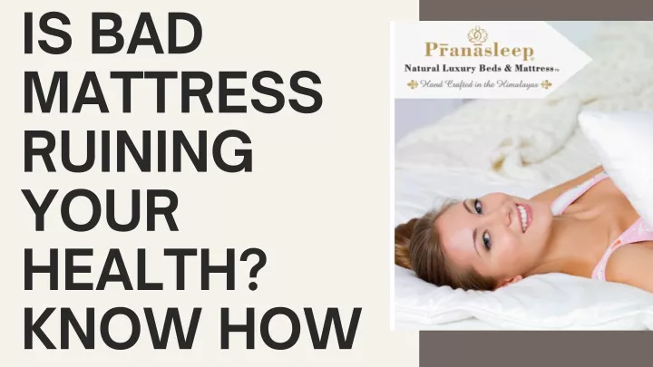 is bad mattress ruining your health know how