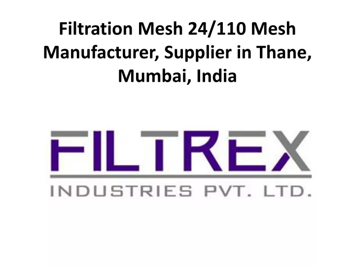 filtration mesh 24 110 mesh manufacturer supplier in thane mumbai india